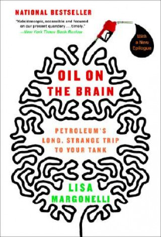 Книга Oil on the Brain Lisa Margonelli