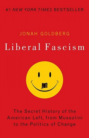 Kniha Liberal Fascism Jonah Goldberg