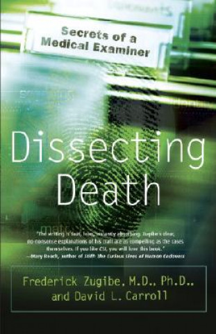 Carte Dissecting Death Frederick T. Zugibe