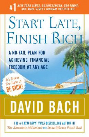 Kniha Start Late, Finish Rich David Bach