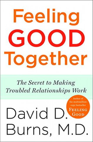 Книга Feeling Good Together David D. Burns