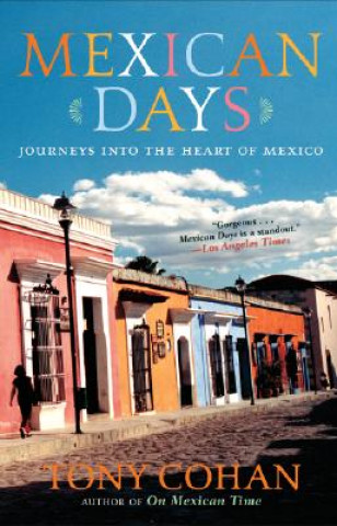 Book Mexican Days Tony Cohan