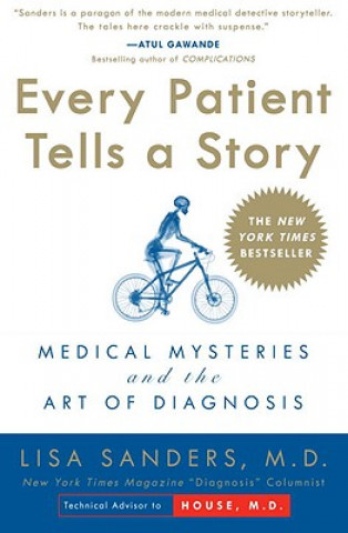 Könyv Every Patient Tells a Story Lisa Sanders