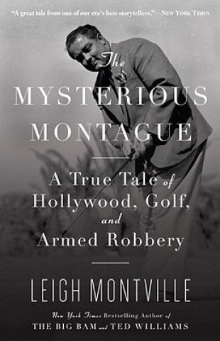 Könyv Mysterious Montague Leigh Montville