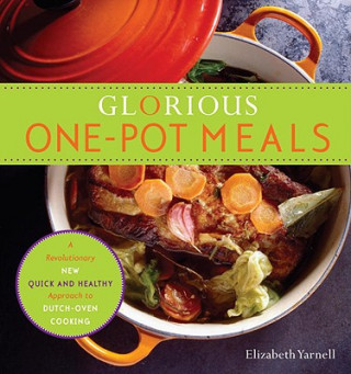 Knjiga Glorious One-Pot Meals Elizabeth Yarnell