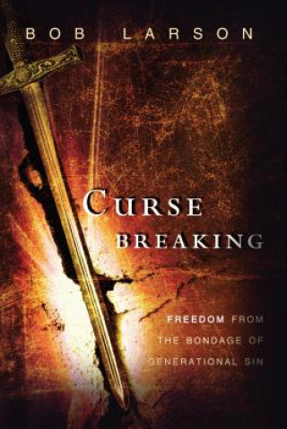 Kniha Curse Breaking Bob Larson