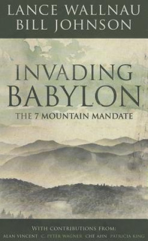 Carte Invading Babylon Bill Johnson