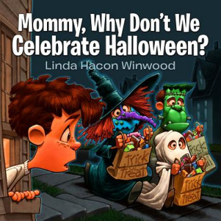 Carte Mommy, Why Don't We Celebrate Halloween? Linda Winwood Winwood