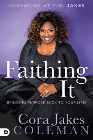 Kniha Faithing It Cora Jakes-coleman