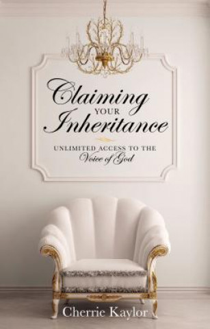 Kniha Claiming Your Inheritance Cherrie Kaylor