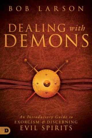 Kniha Dealing With Demons Bob Larson