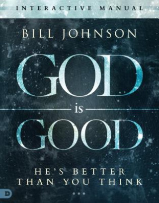 Carte God Is Good Bill Johnson