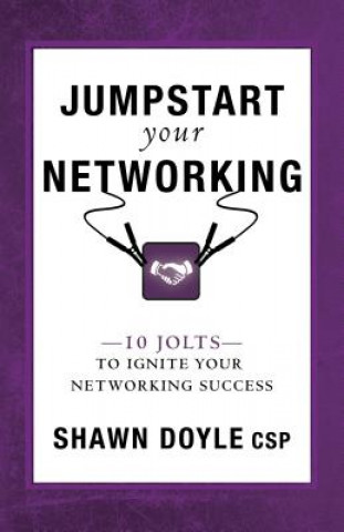 Kniha Jumpstart Your Networking Shawn Doyle