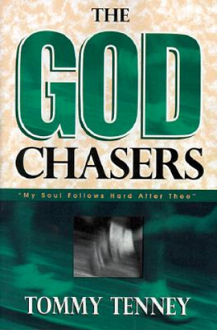 Kniha The God Chasers Tommy Tenney