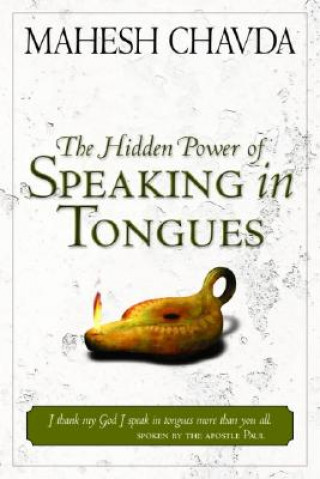 Knjiga The Hidden Power of Speaking in Tongues Mahesh Chavda