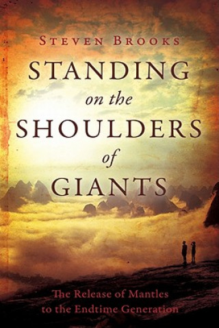 Carte Standing on the Shoulders of Giants Steven Brooks