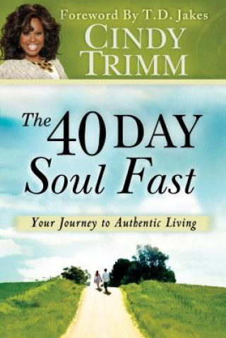 Kniha The 40 Day Soul Fast Cindy Trimm