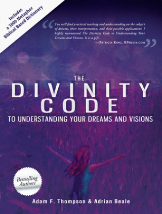 Könyv Divinity Code to Understanding Your Dreams and Visions Adam F. Thompson