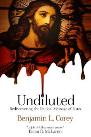Libro Undiluted Benjamin L. Corey