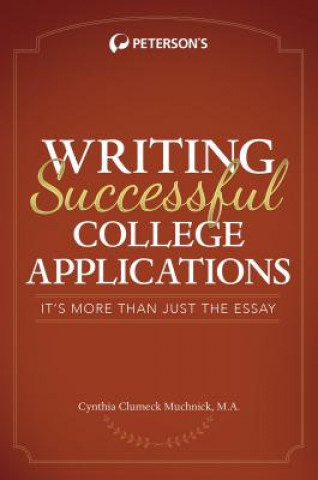 Kniha Writing Successful College Applications Cynthia Clumeck Muchnick