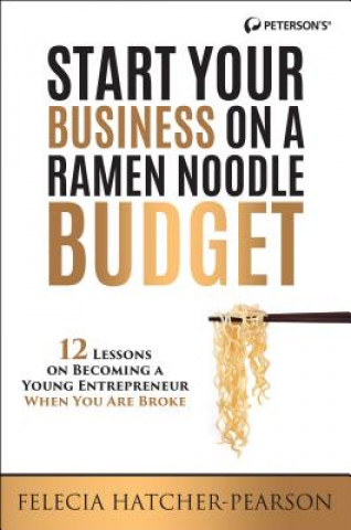 Kniha Start Your Business on a Ramen Noodle Budget Felecia Hatcher