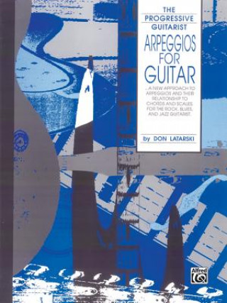 Kniha Arpeggios for Guitar Don Latarski