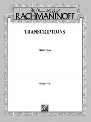 Kniha The Piano Works of Rachmaninoff Sergei Rachmaninoff