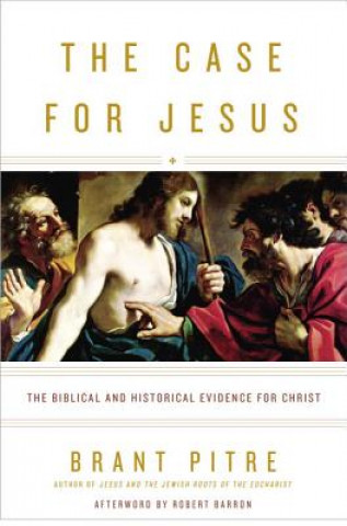 Kniha The Case for Jesus Brant Pitre