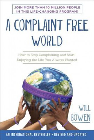 Book A Complaint Free World Will Bowen