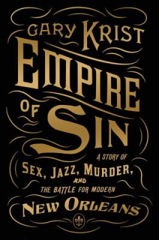 Könyv Empire of Sin Gary Krist