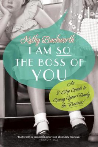 Książka I Am So the Boss of You Kathy Buckworth