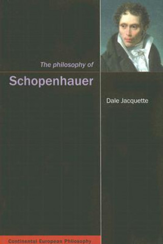 Kniha Philosophy of Schopenhauer Dale Jacquette