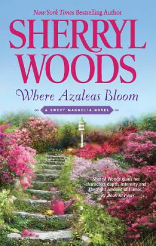 Книга Where Azaleas Bloom Sherryl Woods