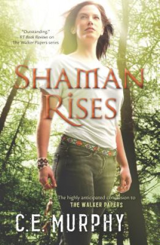 Buch Shaman Rises C. E. Murphy