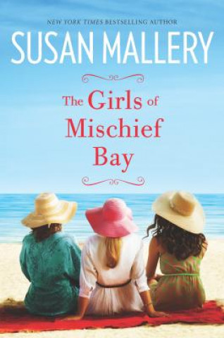 Kniha The Girls of Mischief Bay Susan Mallery