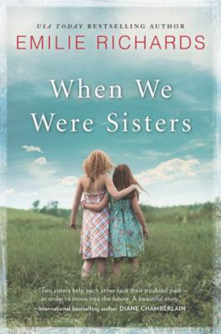 Książka When We Were Sisters Emilie Richards