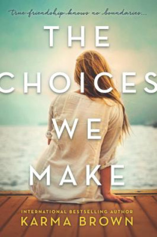 Livre CHOICES WE MAKE Karma Brown