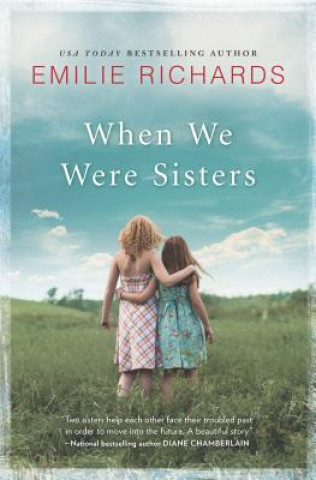 Książka When We Were Sisters Emilie Richards