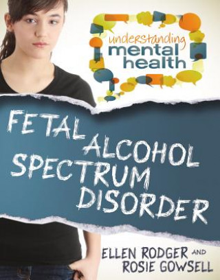 Kniha Fetal Alcohol Spectrum Disorder Ellen Rodger