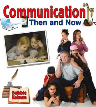 Książka Communication Then and Now Bobbie Kalman