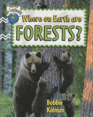 Kniha Where on Earth are Forests? Bobbie Kalman