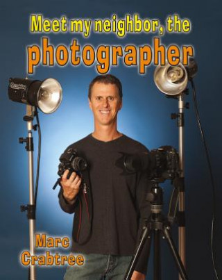 Книга Meet My Neighbor, the Photographer Marc Crabtree