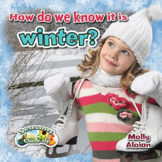 Book How Do We Know It Is Winter? Molly Aloian