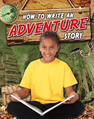 Kniha How to Write an Adventure Story Natalie Hyde
