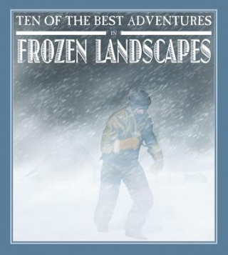 Książka Ten of the Best Adventures in Frozen Landscapes David West