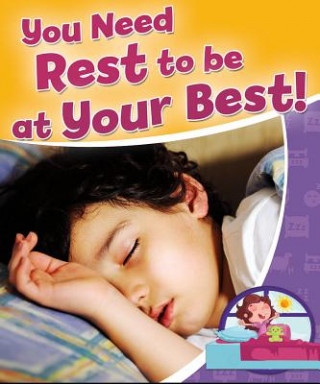 Libro You Need Rest to Be at Your Best! Rebecca Sjonger