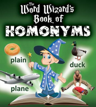 Kniha The Word Wizard's Book of Homonyms Robin Johnson