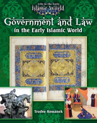 Carte Government and Law in the Early Islamic World Trudee Romanek