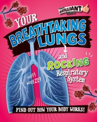 Könyv Your Breathtaking Lungs and Rocking Respiratory System Paul Mason