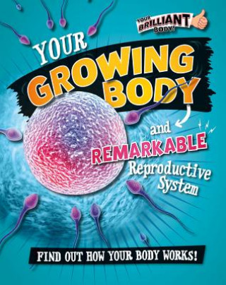 Book Your Growing Body and Remarkable Reproductive System Paul Mason